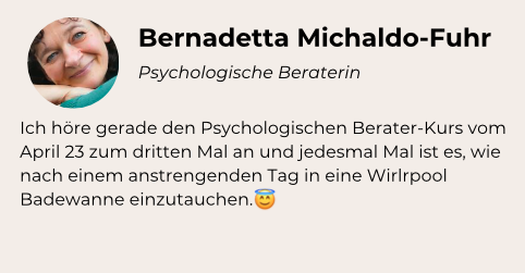 Kundenstimme Bernadetta Michaldo-Fuhr, Psychologische Beraterin