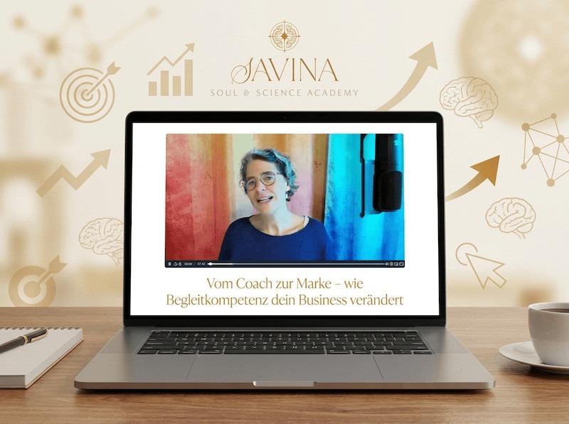 Savina Traumasensible Ausbildung Soul and Science Academy Vom Coach zur Marke – wie Begleitkompetenz dein Business veraendert